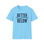 Better Below T-Shirt