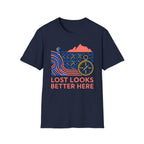 Lost Looks Better Here T-Shirt