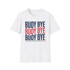 Buoy Bye T-Shirt