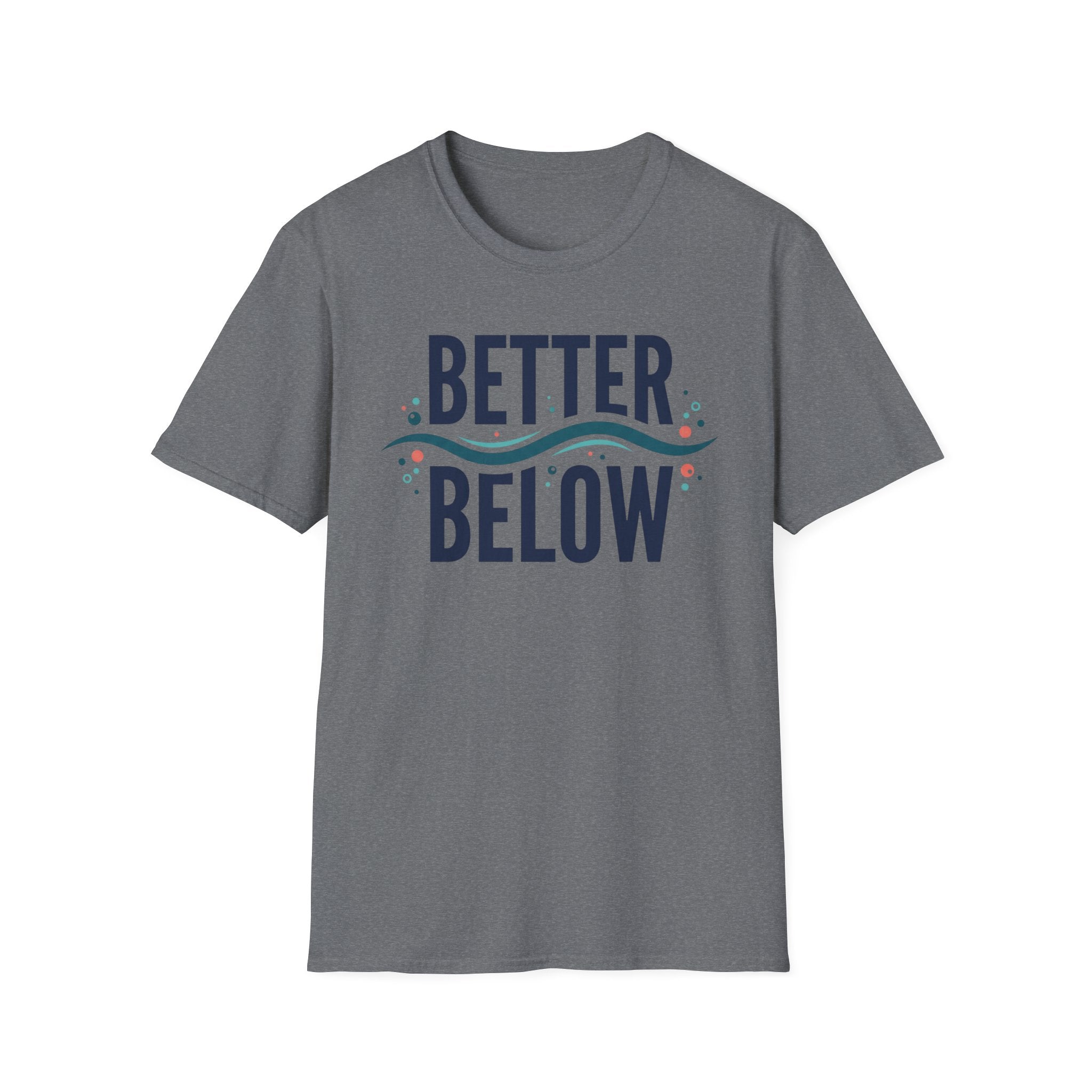 Better Below T-Shirt