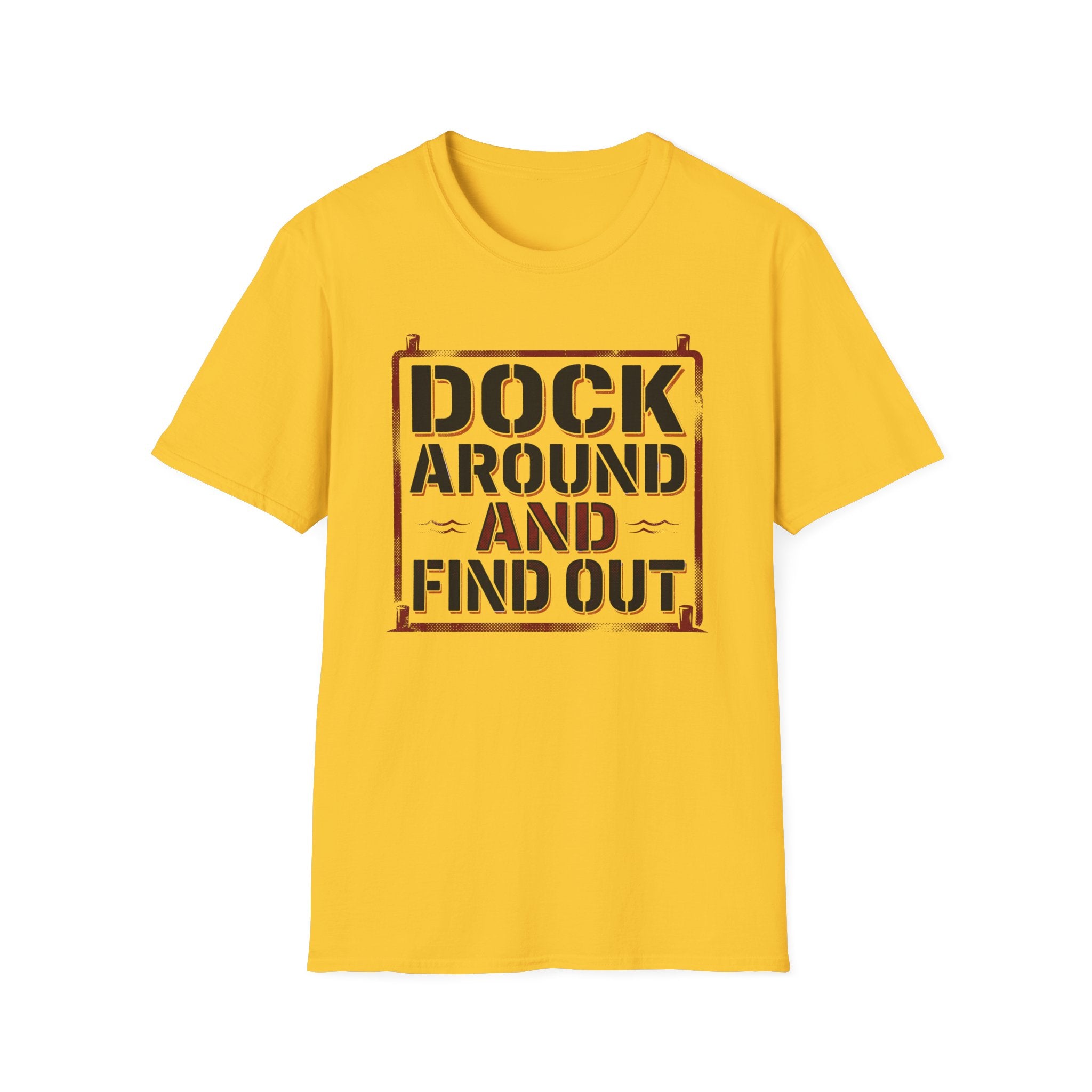 Dock Around And Find Out T-Shirt