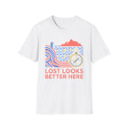 Lost Looks Better Here T-Shirt