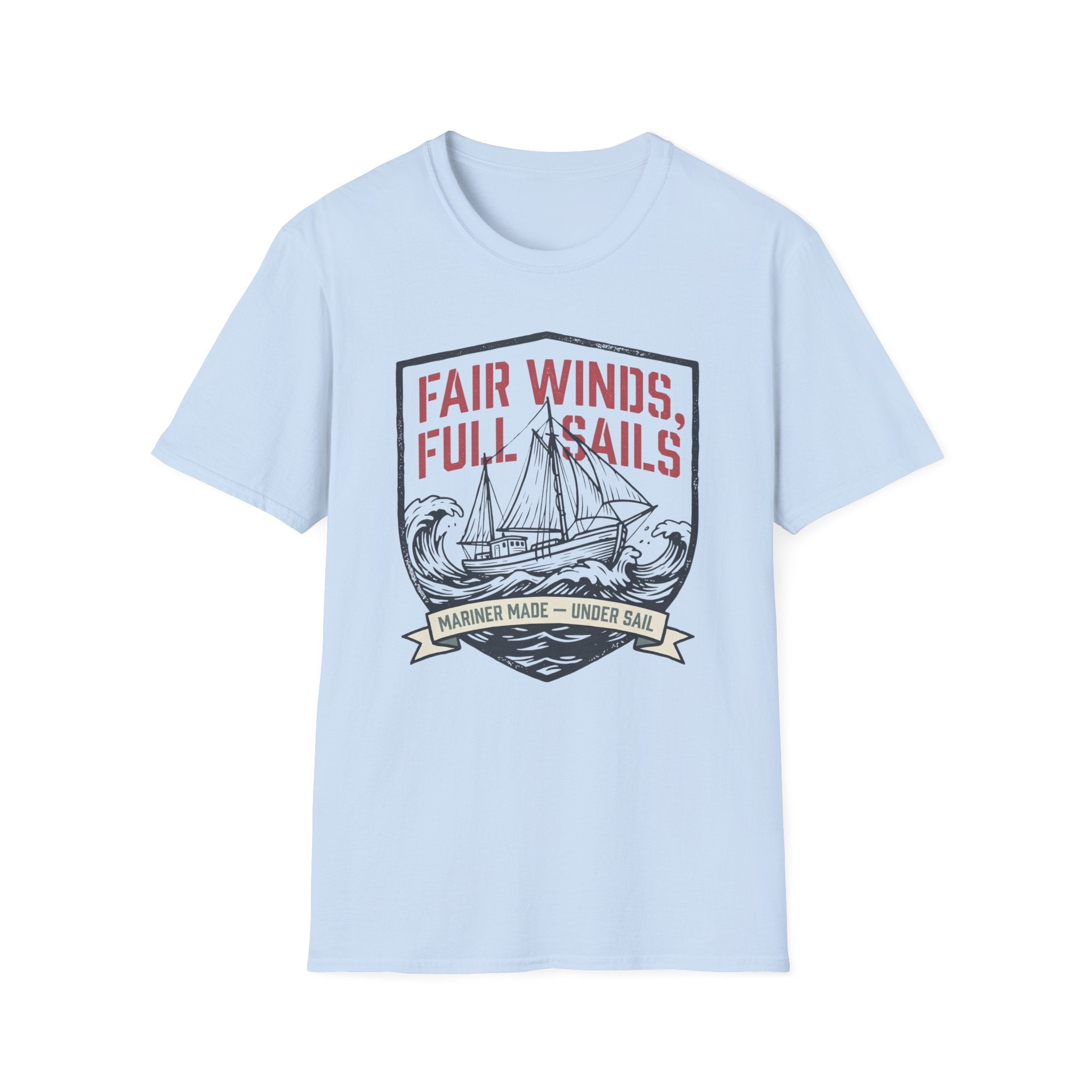 Fair Winds Full Sails T-Shirt