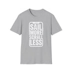 Sail More Scroll Less T-Shirt
