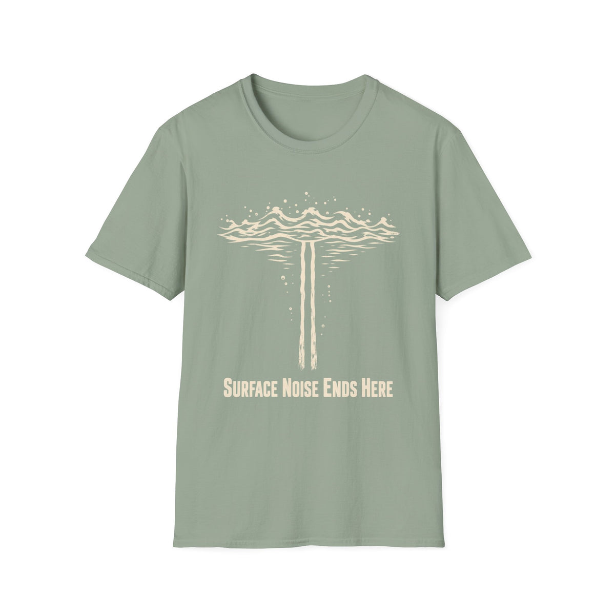 Surface Noise Ends Here T-Shirt