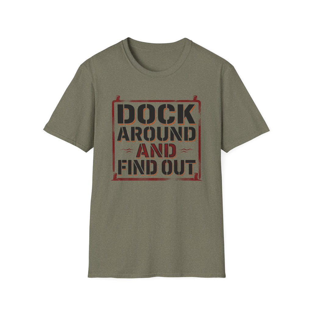 Dock Around And Find Out T-Shirt