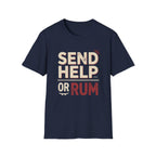 Send Help Or Rum T-Shirt