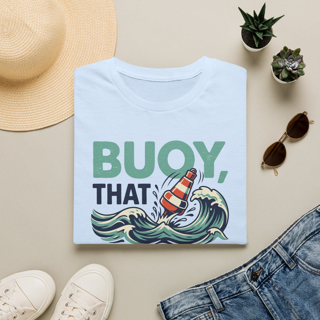 Buoy That Escalated Quickly T-Shirt