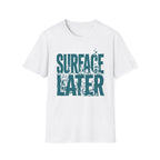 Surface Later T-Shirt