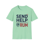 Send Help Or Rum T-Shirt
