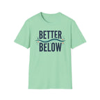 Better Below T-Shirt