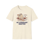 My Itinerary Drifted T-Shirt