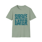 Surface Later T-Shirt