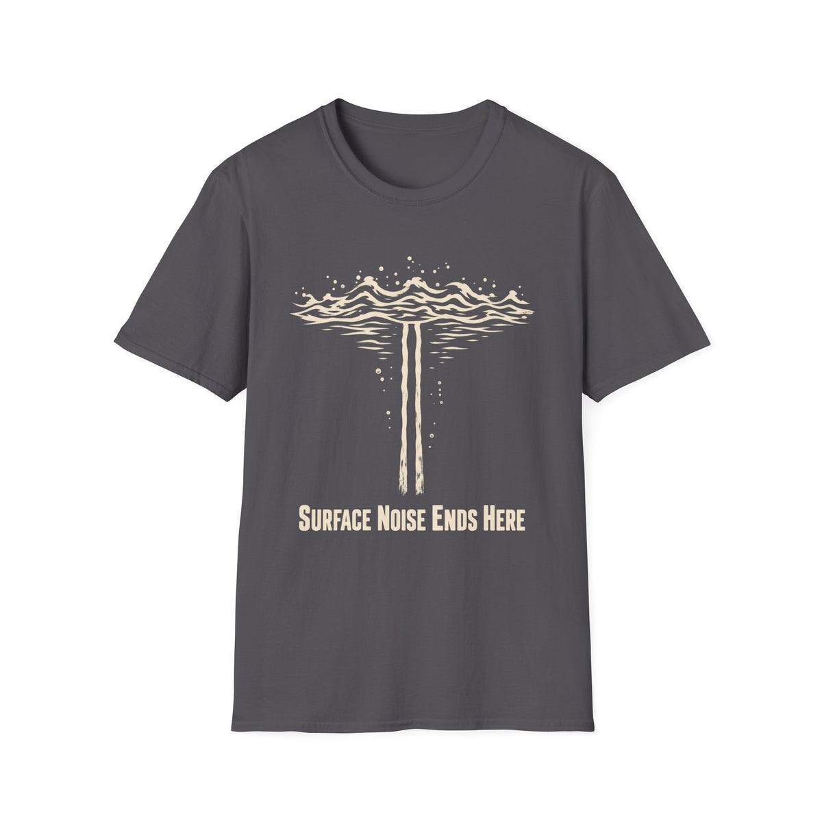 Surface Noise Ends Here T-Shirt