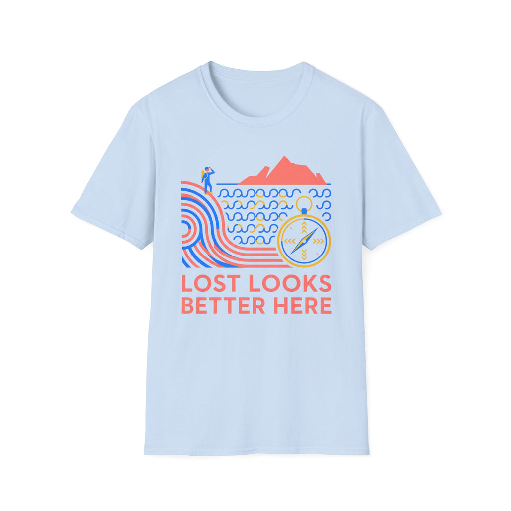 Lost Looks Better Here T-Shirt