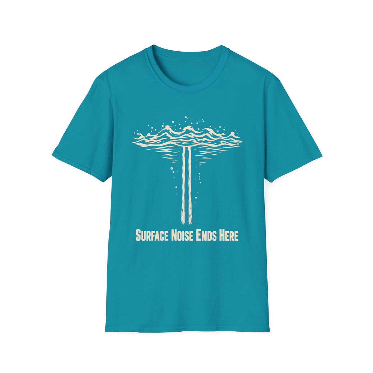 Surface Noise Ends Here T-Shirt
