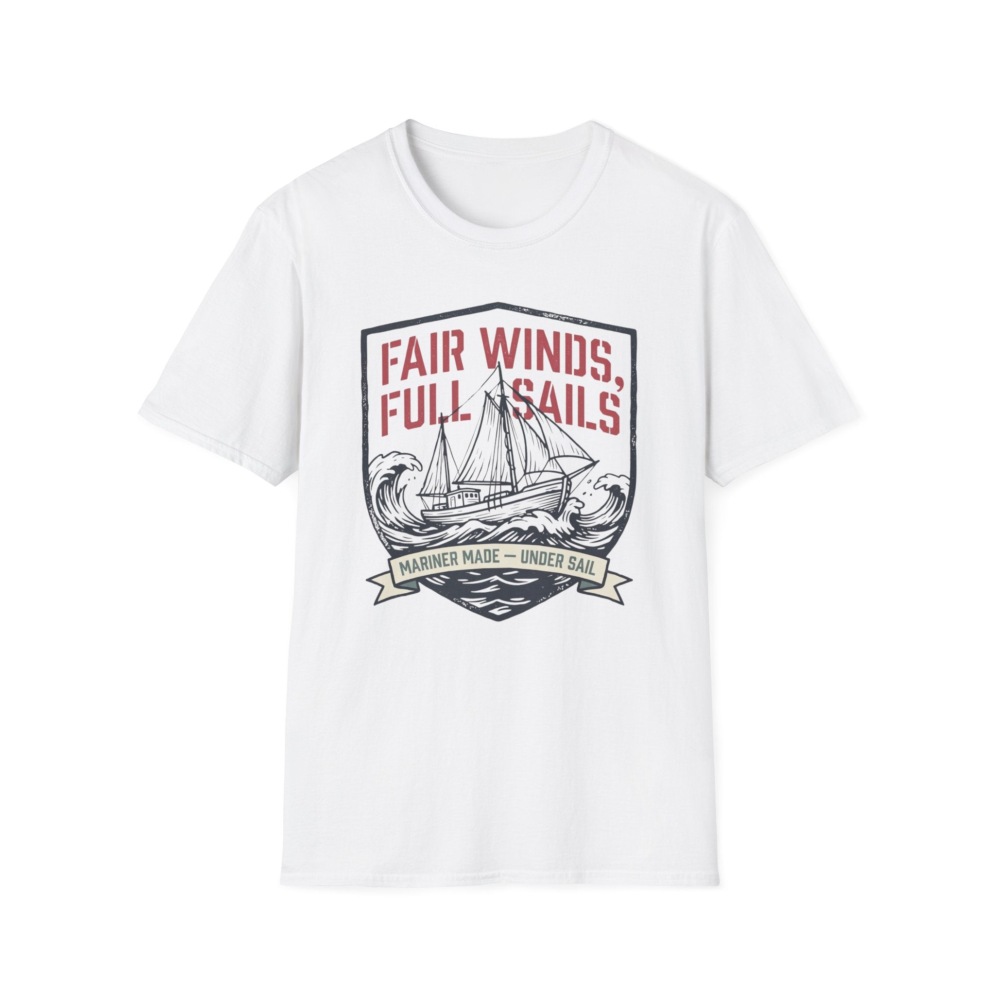 Fair Winds Full Sails T-Shirt
