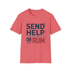Send Help Or Rum T-Shirt